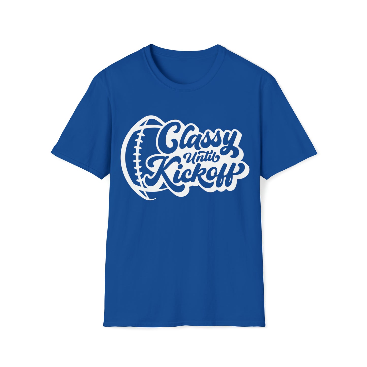 Classy Until Kickoff - Unisex Softstyle T-Shirt