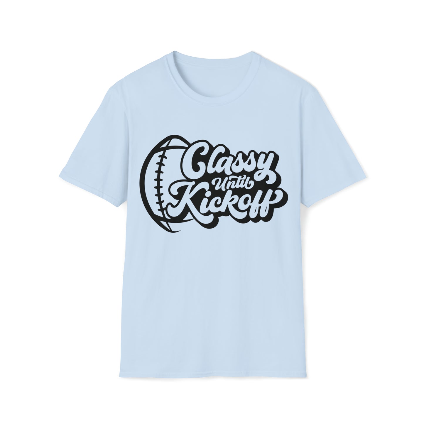 Classy Until Kickoff - Unisex Softstyle T-Shirt