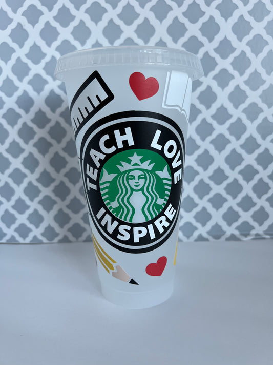 TEACH LOVE INSPIRE Starbucks Cold Cup 24 oz